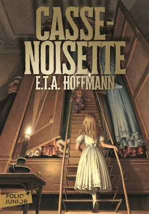 Casse-Noisette et le roi des rats - Ernst Theodor Amadeus Hoffmann