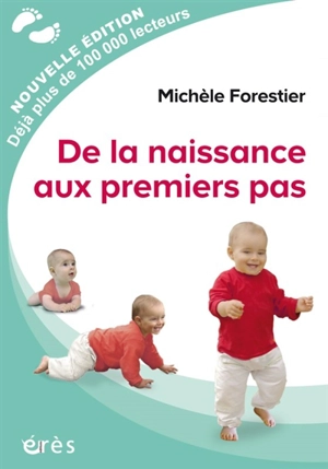 De la naissance aux premiers pas - Michèle Forestier