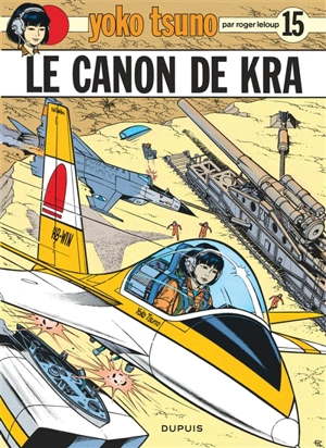 Yoko Tsuno. Vol. 15. Le canon de Kra - Roger Leloup