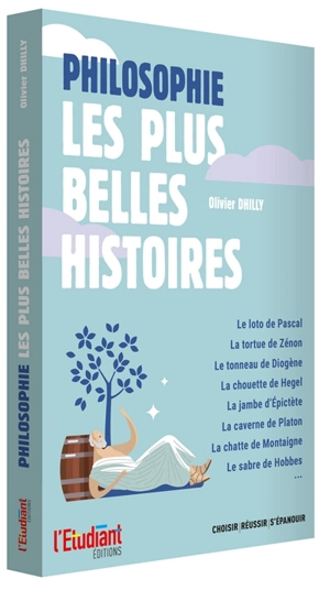 Philosophie : les plus belles histoires - Olivier Dhilly