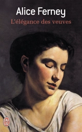 L'élégance des veuves - Alice Ferney