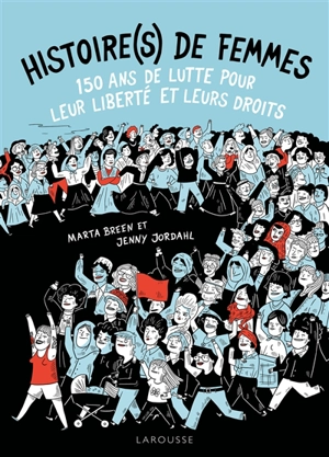 Histoire(s) de femmes : 150 ans de lutte pour leur liberté et leurs droits - Marta Breen