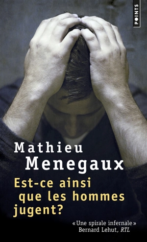 Est-ce ainsi que les hommes jugent ? - Mathieu Menegaux