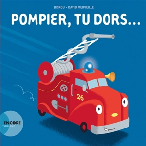 Pompier, tu dors... - Zidrou