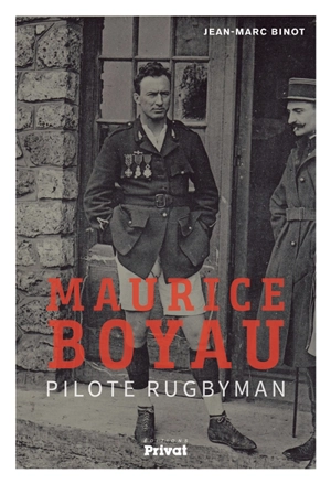 Maurice Boyau : pilote rugbyman - Jean-Marc Binot