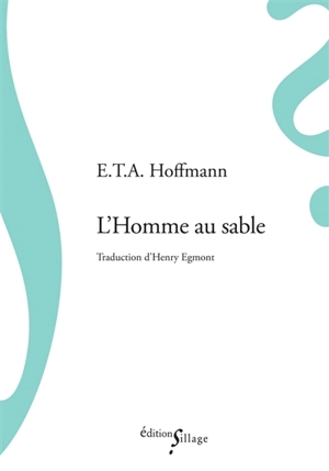 L'homme au sable - Ernst Theodor Amadeus Hoffmann