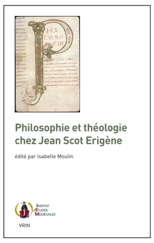 Philosophie et théologie chez Jean Scot Erigène