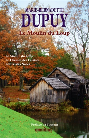 Le moulin du Loup - Marie-Bernadette Dupuy
