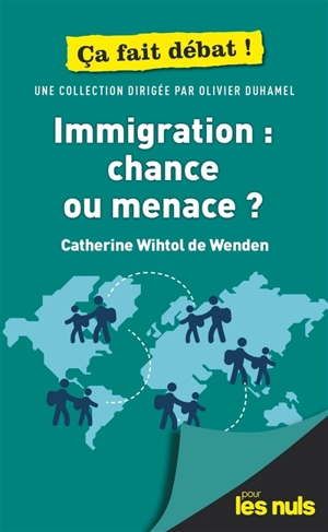 Immigration : chance ou menace ? - Catherine Wihtol de Wenden