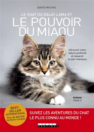 Le chat du dalaï-lama. Vol. 3. Le chat du dalaï-lama et le pouvoir du miaou - David Michie