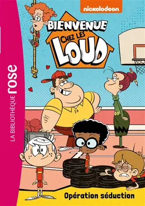 Bienvenue chez les Loud. Vol. 21. Opération séduction - Nickelodeon