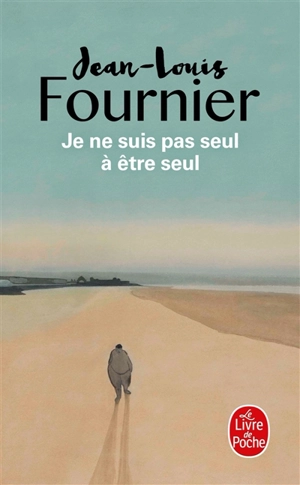 Je ne suis pas seul à être seul - Jean-Louis Fournier