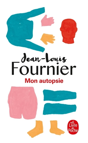 Mon autopsie - Jean-Louis Fournier