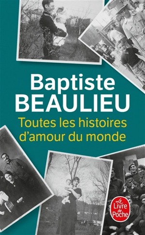 Toutes les histoires d'amour du monde - Baptiste Beaulieu