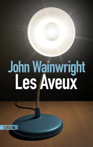 Les aveux - John Wainwright