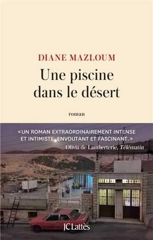 Une piscine dans le désert - Diane Mazloum