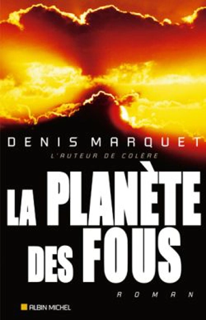 La planète des fous - Denis Marquet