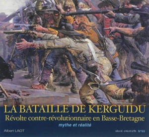 Skol Vreizh, n° 66. La bataille de Kerguidu : révolte contre-révolutionnaire en Basse-Bretagne : mythe et réalité - Albert Laot