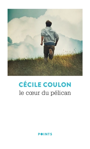 Le coeur du pélican - Cécile Coulon