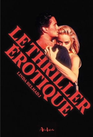 Le thriller érotique - Linda Belhadj