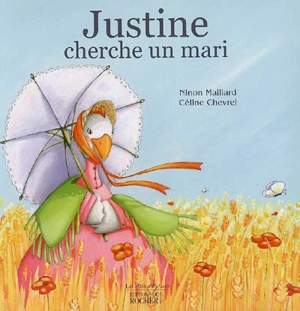 Justine cherche un mari - Ninon Maillard