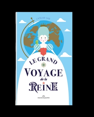 Le grand voyage de la reine - Atelier SAJE