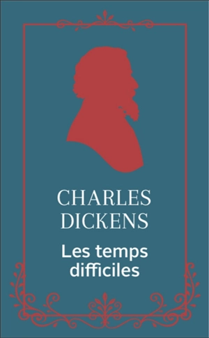 Les temps difficiles - Charles Dickens