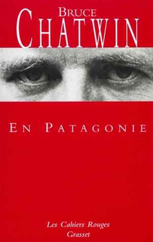 En Patagonie - Bruce Chatwin