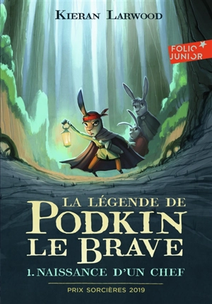 La légende de Podkin le brave. Vol. 1. Naissance d'un chef - Kieran Larwood