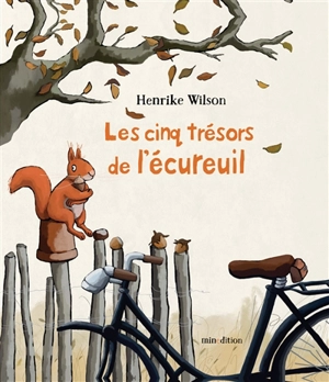 Les cinq trésors de l'écureuil - Henrike Wilson