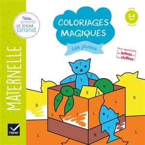 Les jouets : coloriages magiques maternelle petite section, 3-4 ans - Florence Doutremepuich