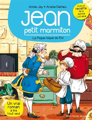 Jean, petit marmiton. Vol. 6. Le pique-nique du roi - Annie Jay