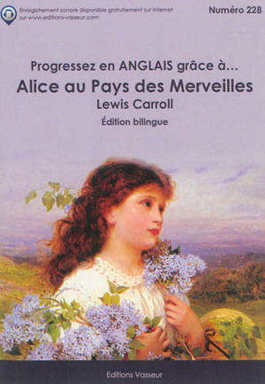 Progressez en anglais grâce à... Alice au pays des merveilles - Lewis Carroll