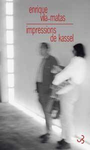 Impressions de Kassel - Enrique Vila-Matas