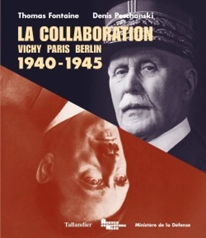 La collaboration : Vichy, Paris, Berlin : 1940-1945 - Thomas Fontaine