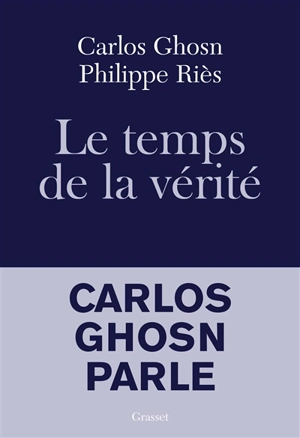 Le temps de la vérité - Carlos Ghosn
