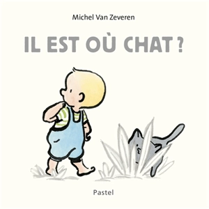 Il est où chat ? - Michel Van Zeveren