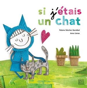 Si j'étais un chat - Paloma Sanchez Ibarzabal