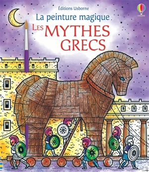 Les mythes grecs : la peinture magique - Abigail Wheatley