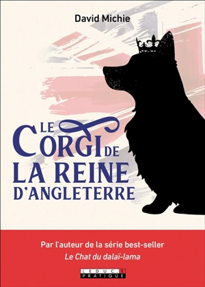 Le corgi de la reine d'Angleterre - David Michie