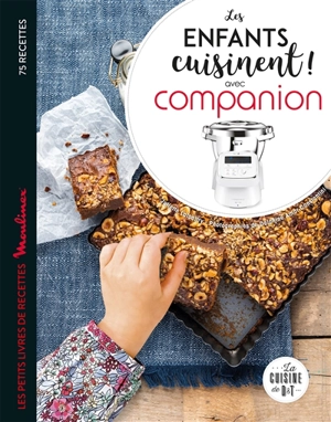 Les enfants cuisinent ! : avec Companion : 75 recettes - Juliette Lalbaltry