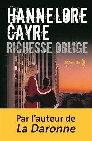 Richesse oblige - Hannelore Cayre