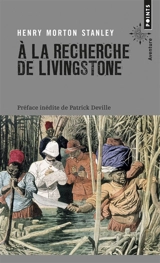 A la recherche de Livingstone : récit - Henry Morton Stanley