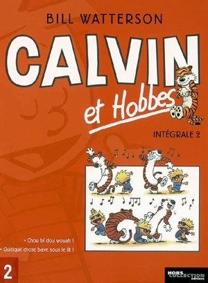 Calvin et Hobbes : intégrale. Vol. 2. Chou bi dou wouha ! *** Quelque chose bave sous le lit ! - Bill Watterson