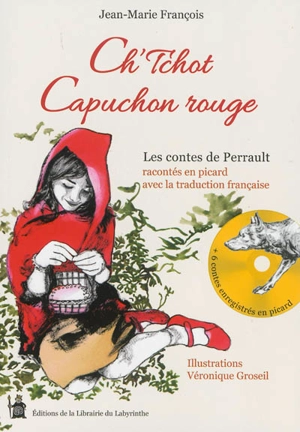 Ch'tchot Capuchon rouge - Charles Perrault