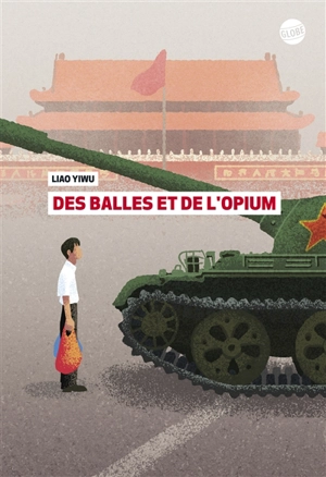 Des balles et de l'opium - Yiwu Liao