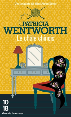 Le Châle chinois - Patricia Wentworth