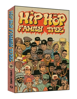 Hip-hop family tree : 1983-1985 - Ed Piskor