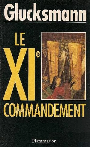 Le XIe commandement - André Glucksmann