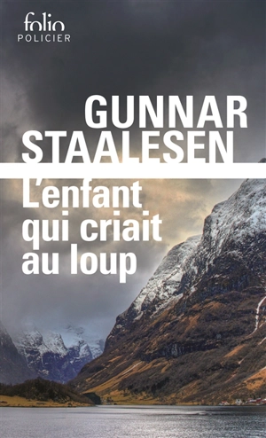 Une enquête de Varg Veum, le privé norvégien. L'enfant qui criait au loup - Gunnar Staalesen